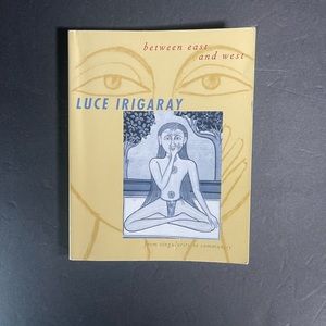 Between East and West: From Singular..., Irigaray, Luce